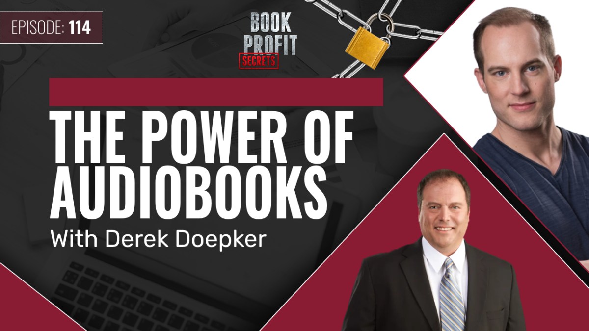 #114: The Power of Audiobooks with Derek&nbsp;Doepker