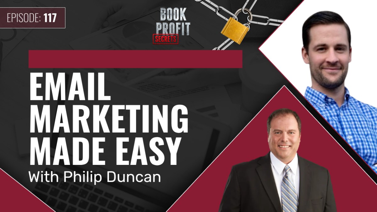 #117: Email Marketing Made Easy with Philip&nbsp;Duncan